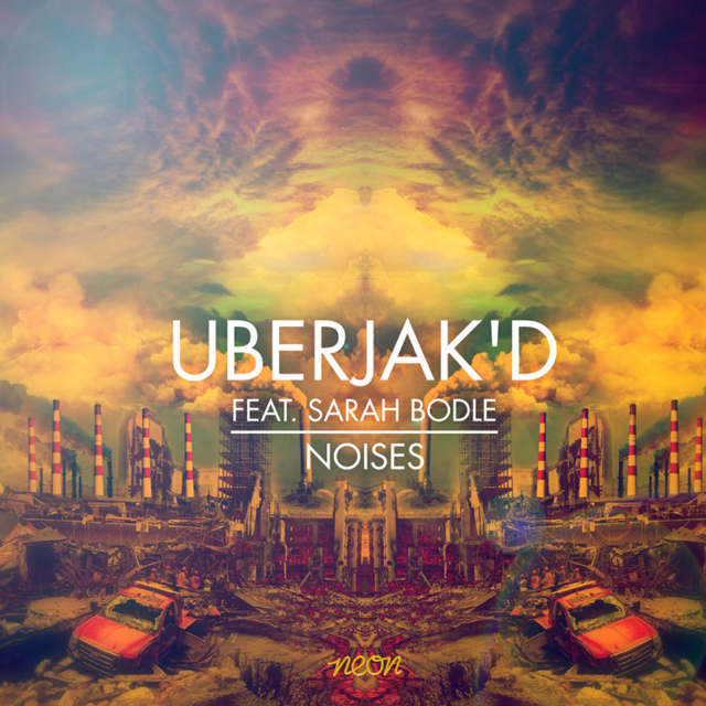 Uberjak'd - Noises (Leventina Remix)