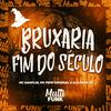DJ Lobão ZL - BRUXARIA FIM DO SECULO