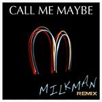 Call Me Maybe (Milkman Remix)专辑