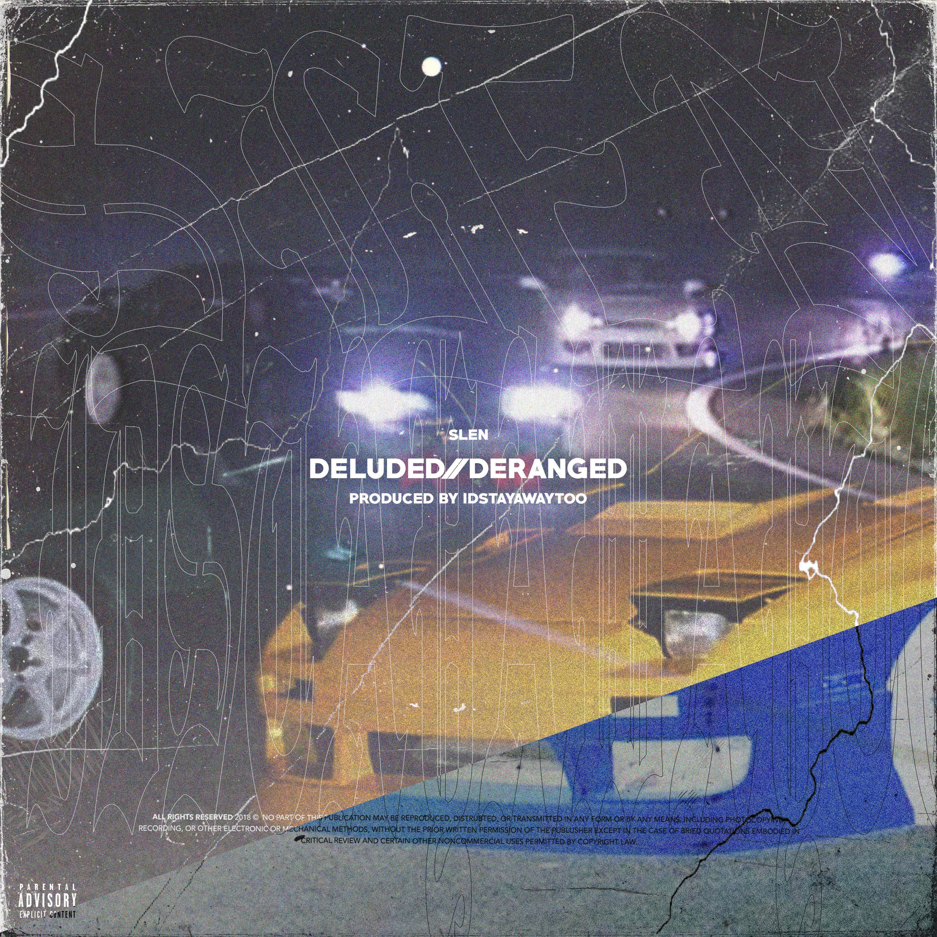 Deluded//Deranged (feat. Idstayawaytoo)