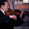 Milestones of a Legend - Arthur Grumiaux, Vol. 3专辑