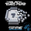 The Time (Dirty Bit) (Re-Pixelated) (Remixes)