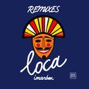 Loca (Remixes)专辑