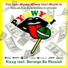 Kizzy - Put Yo Money Where Yo Mouth Is (feat. Derange Da Messiah)