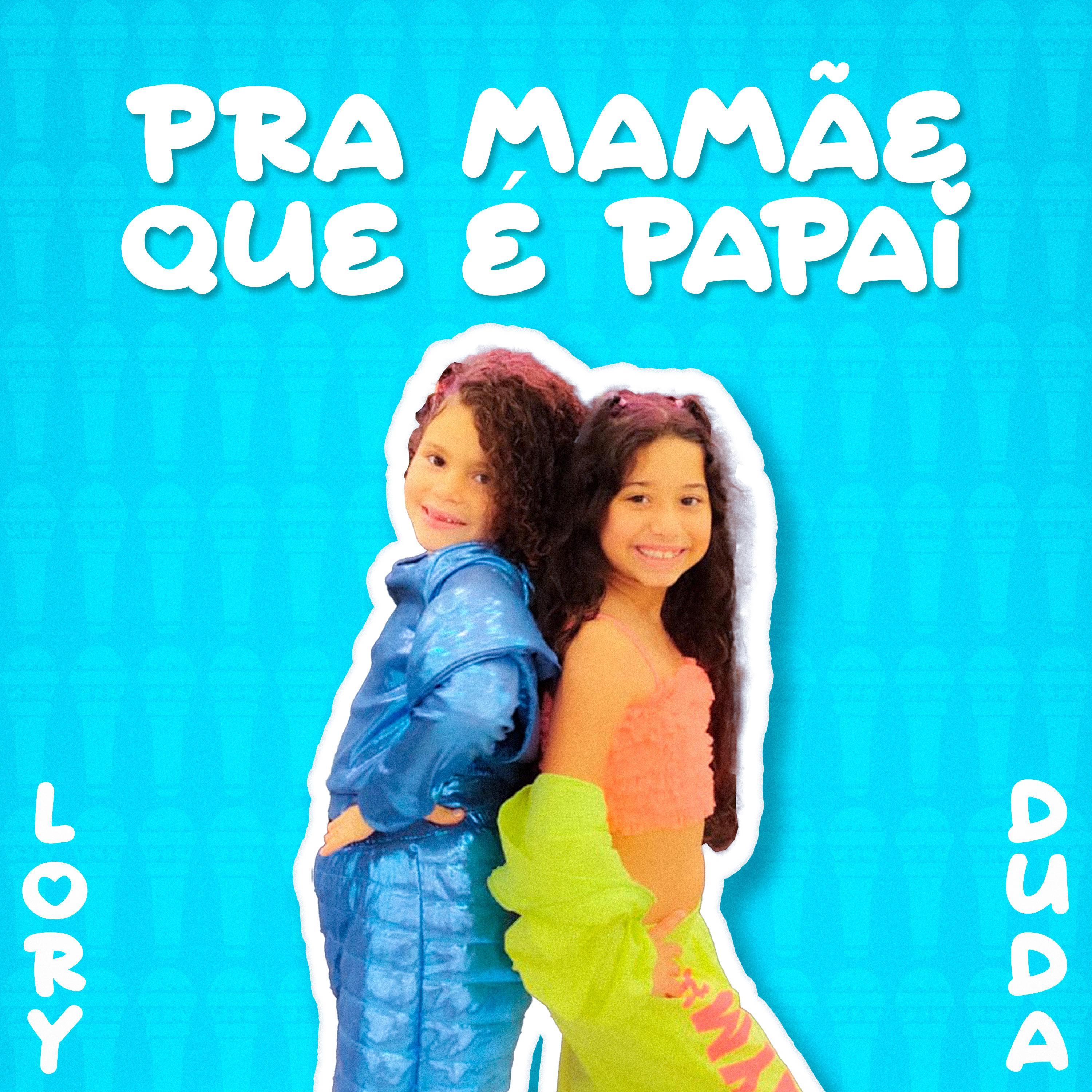 Pra Mamãe que é Papai (feat. Duda Formiguinha)