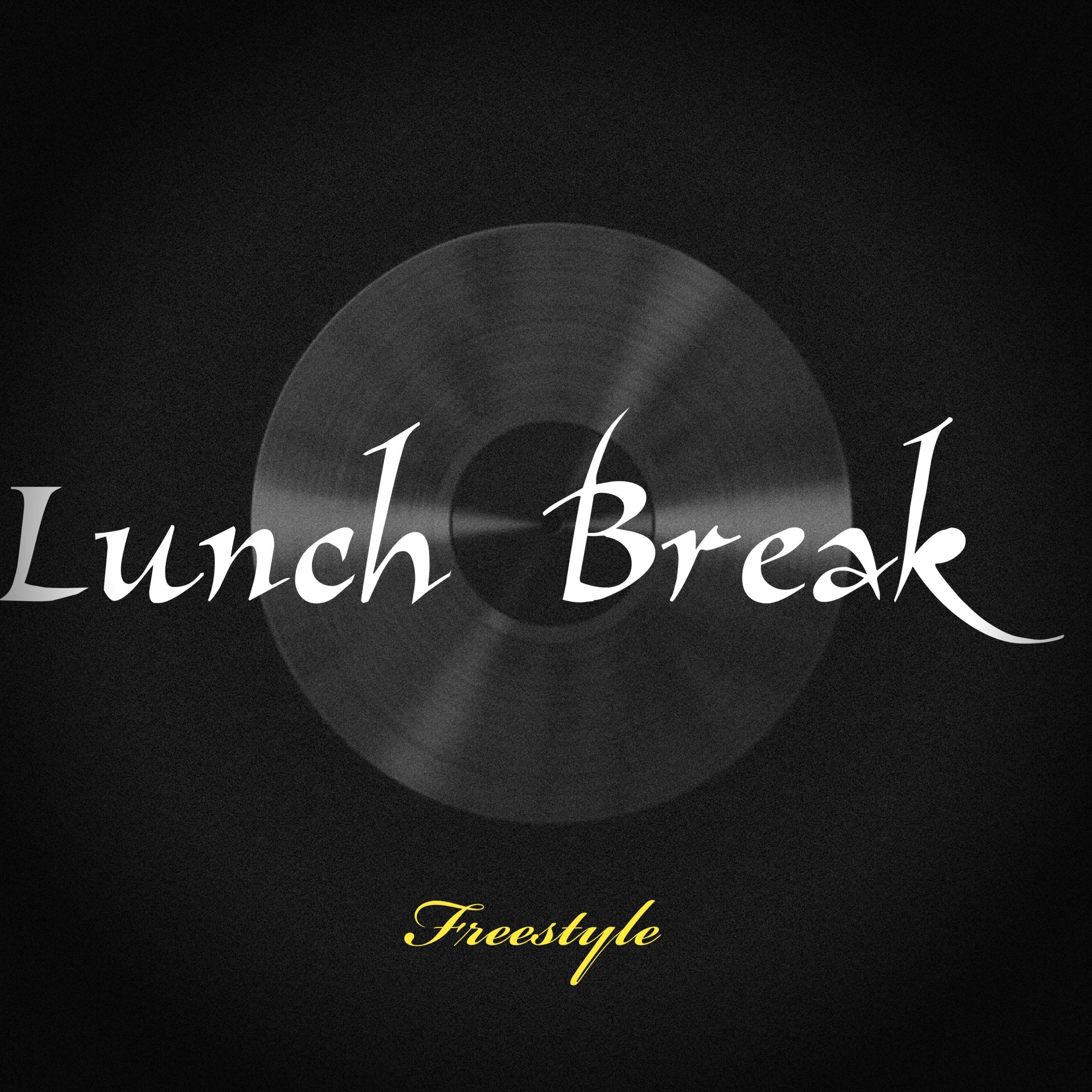 Lunch Break (Freestyle)