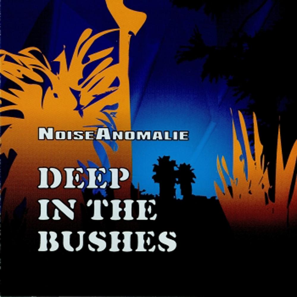 Deep In The Bushes