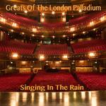 Greats Of The London Palladium - Singing In The Rain专辑