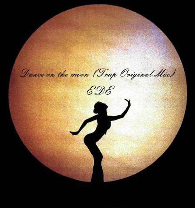 Dance on the moon (Trap Original Mix)