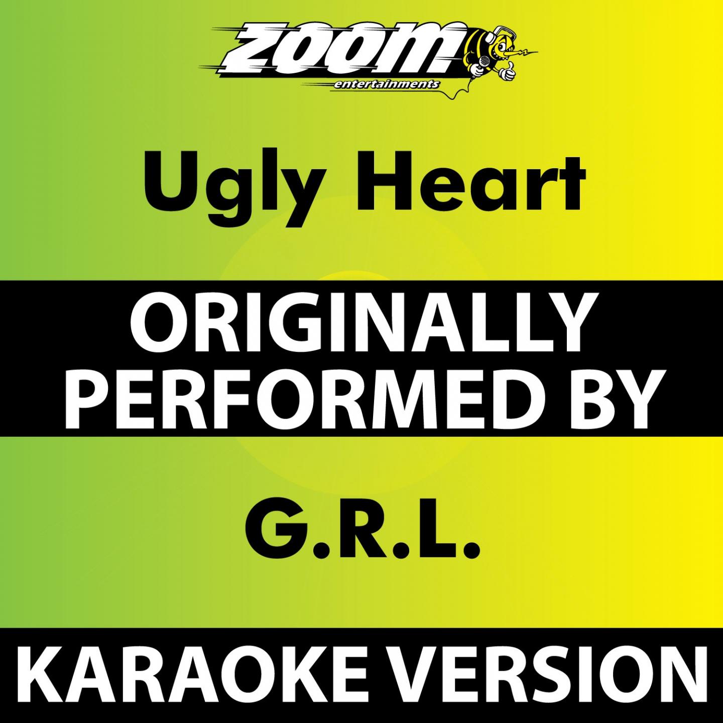 Ugly Heart (Karaoke Version) [Originally Performed By G.R.L.]专辑