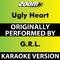 Ugly Heart (Karaoke Version) [Originally Performed By G.R.L.]专辑