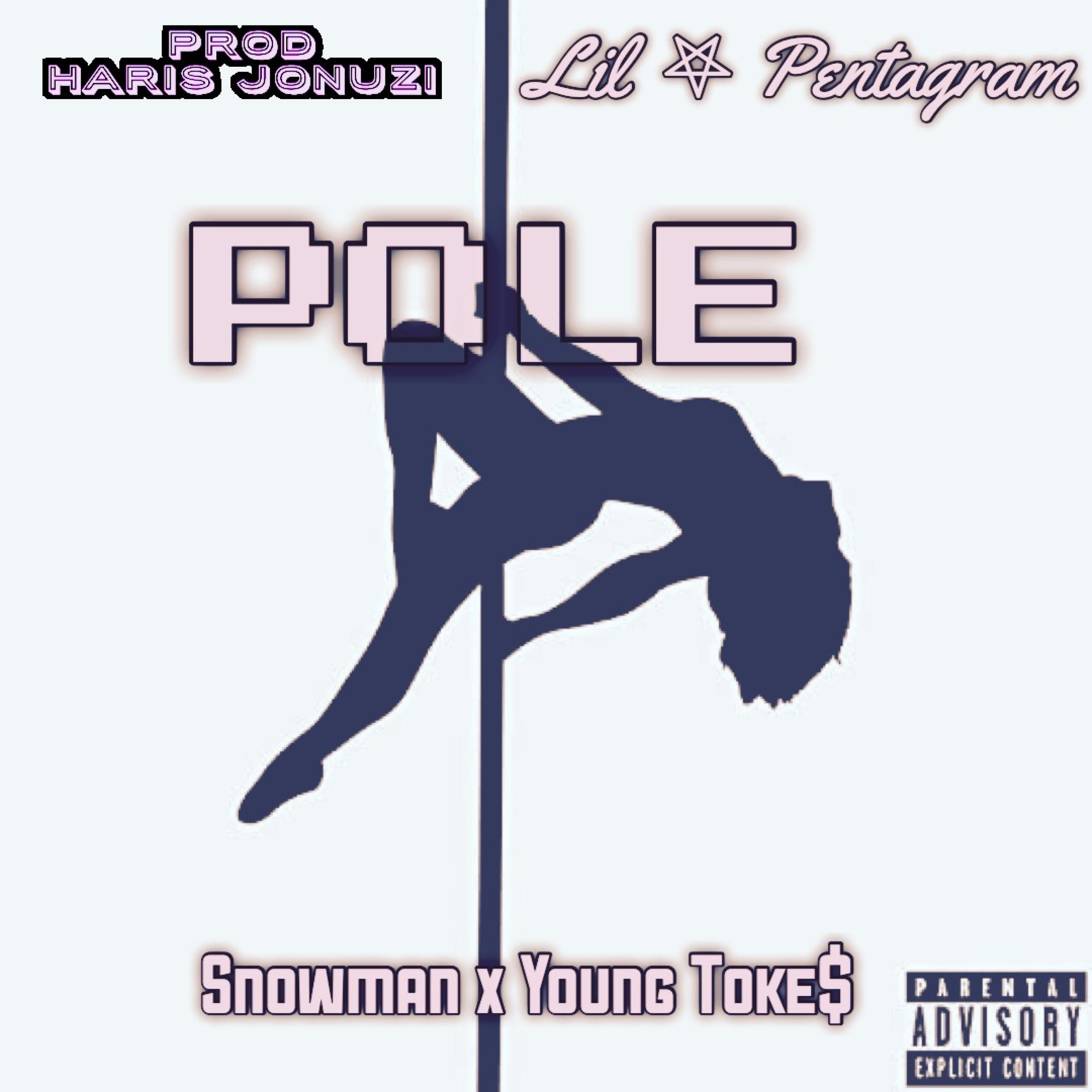 Pole (feat. Snowman & Young Toke$)