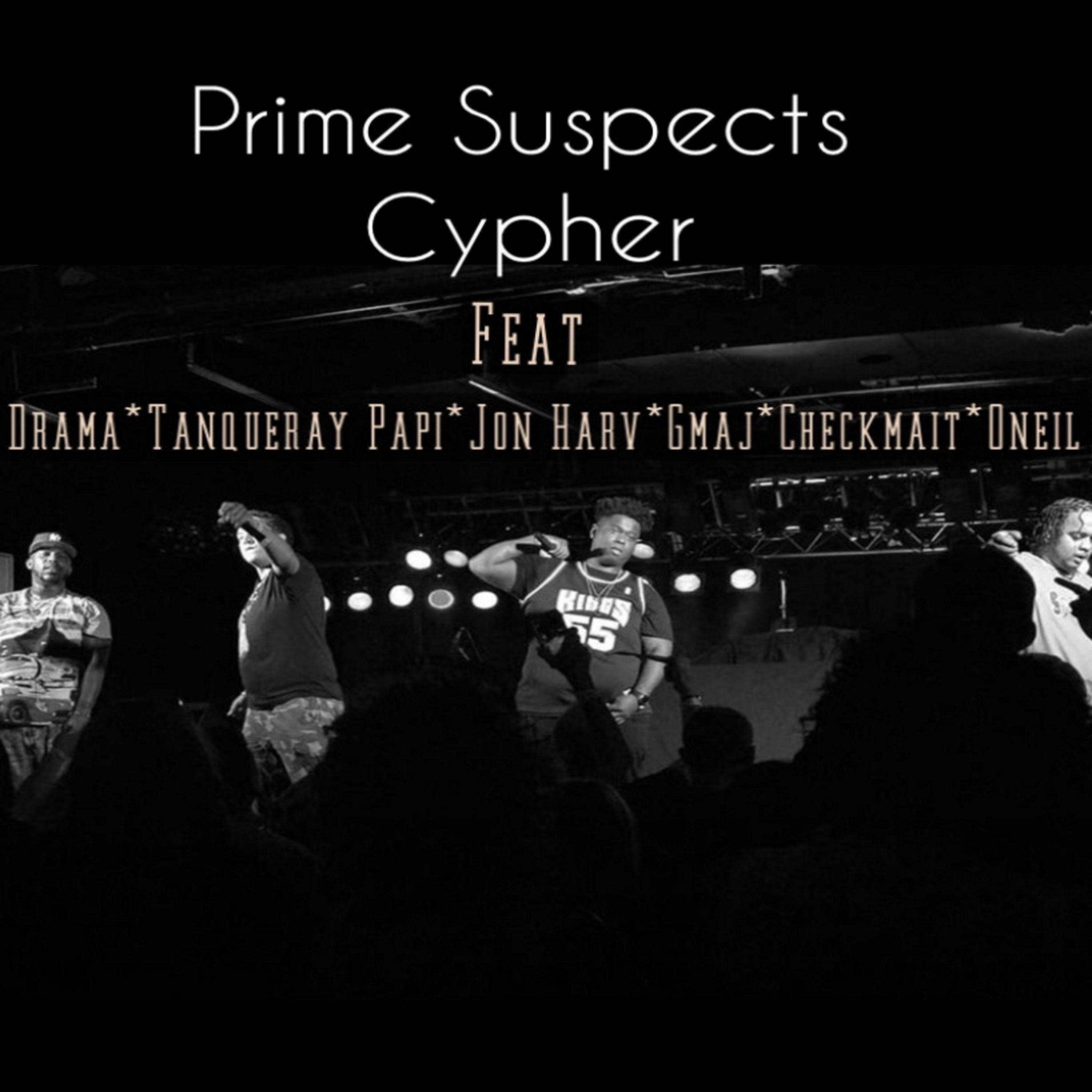 Cypher (feat. Drama, Tanqueray Papi, Jon Harv, Gmaj, Checkmait & O'neil)