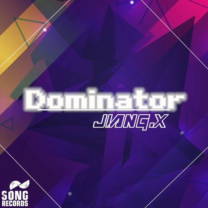 JIANG.x - Dominator (Original Mix)专辑