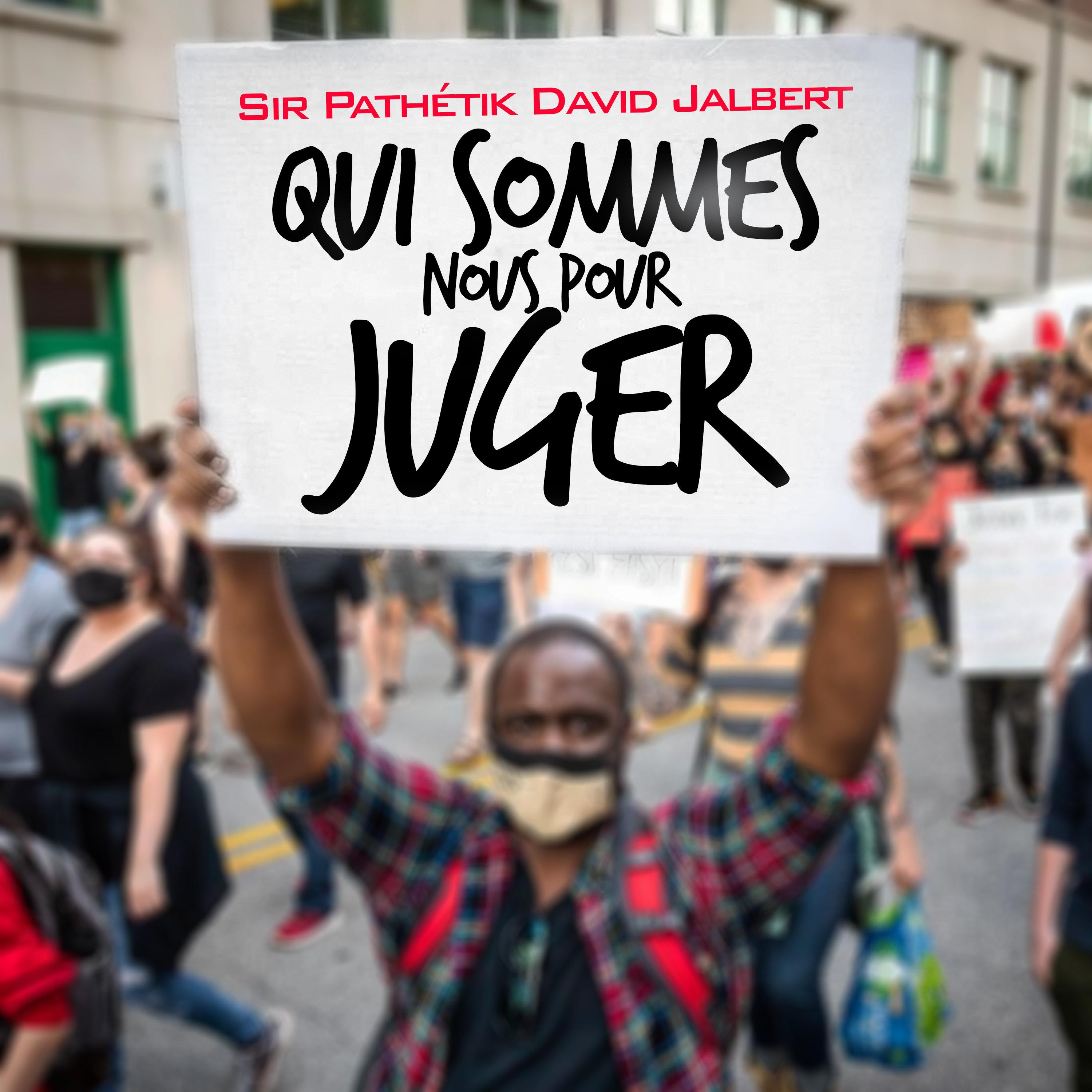 Qui sommes nous pour juger ?