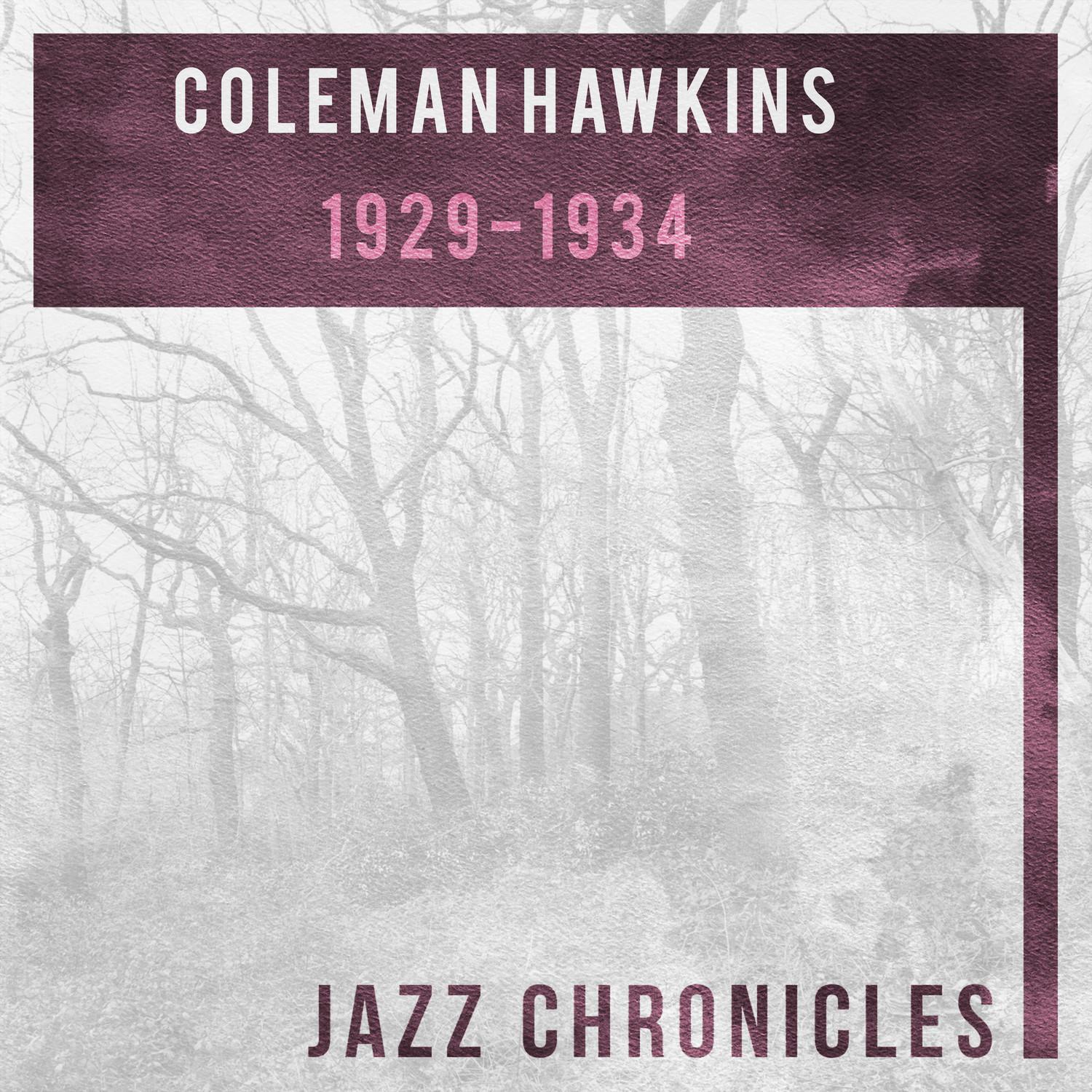 Coleman Hawkins: 1929-1934 (Live)专辑