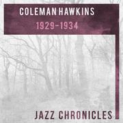 Coleman Hawkins: 1929-1934 (Live)