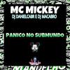 MC Mickey - Panico no Submundo