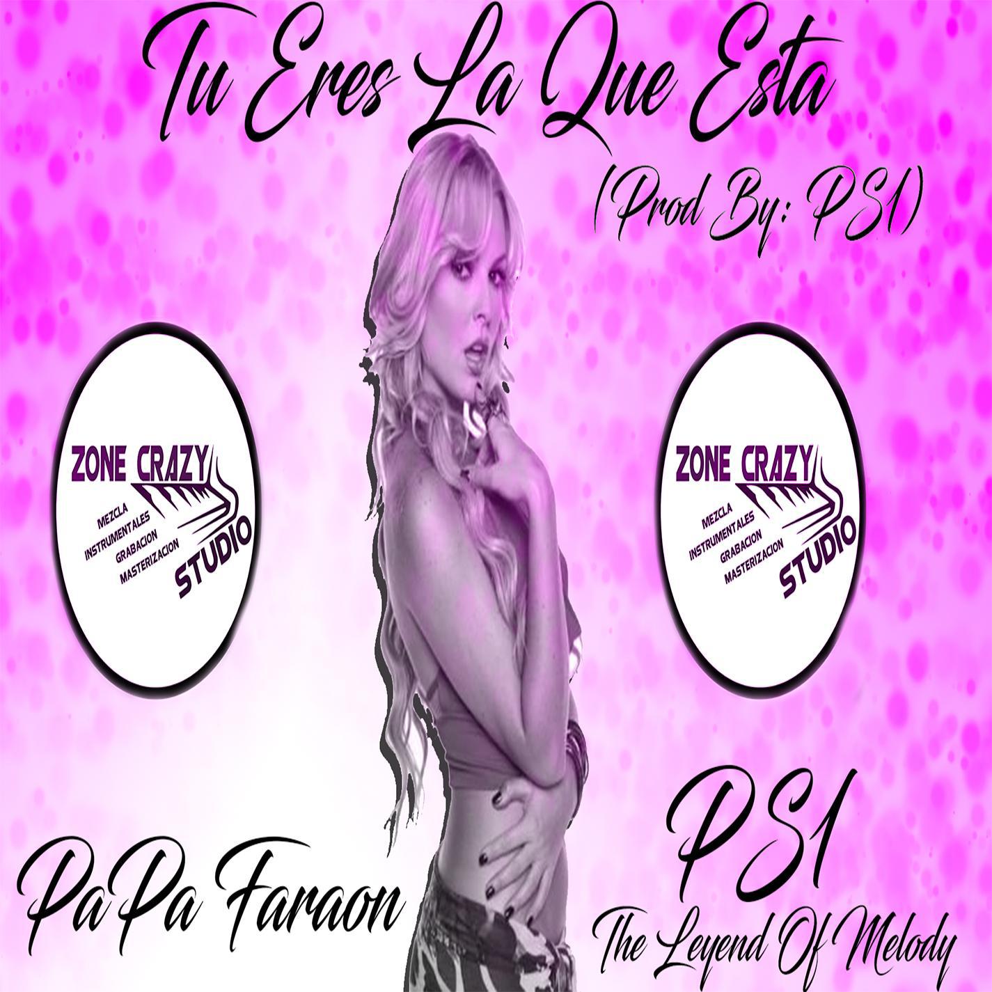 PS1 - Tu Eres La Que Estas (feat. Papa Faraon)