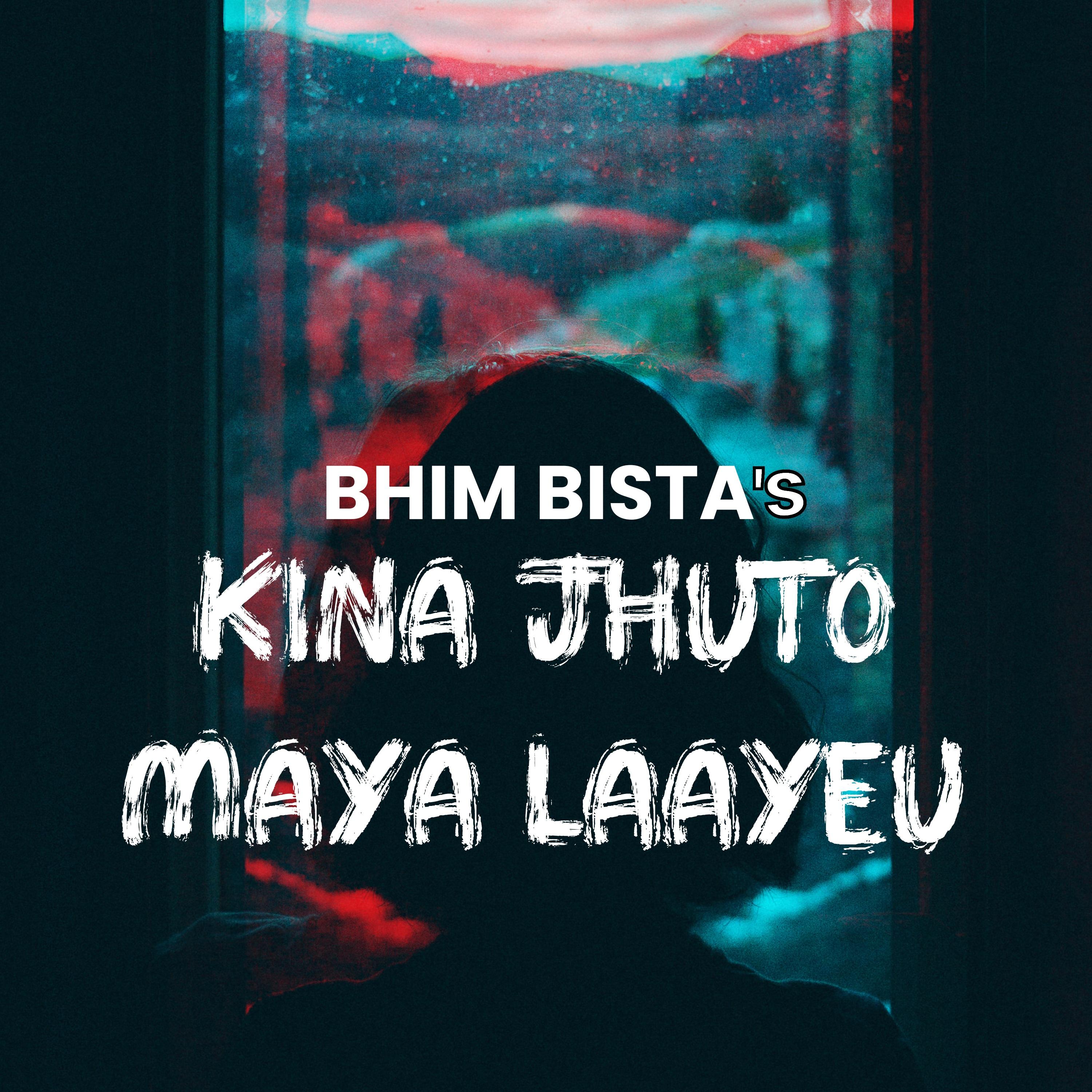Kina Jhuto Maya Laayeu