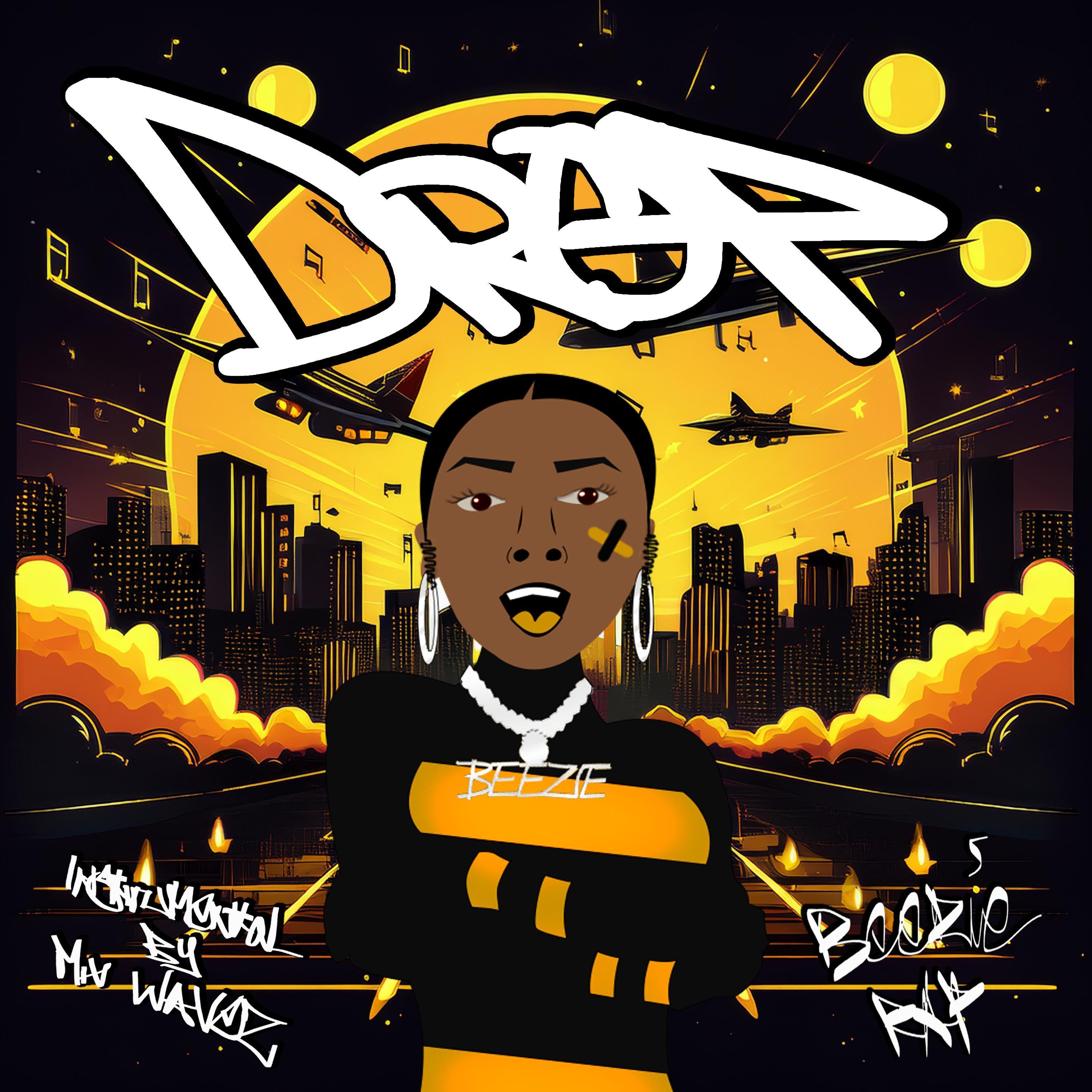 Dropaband Rappers Drop (feat. Mix Waves) - Beezie Rap/mix waves - 单曲 - 网易云音乐