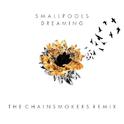 Dreaming (The Chainsmokers Remix)专辑