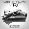 Fangaz - I Try