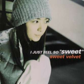 I Just Feel So ”Sweet”