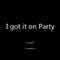 I got it on Party专辑