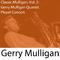 Classic Mulligan, Vol. 2: Gerry Mulligan Quartet Pleyel Concert专辑