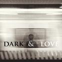 dark & love专辑