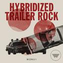 Hybridized Trailer Rock专辑