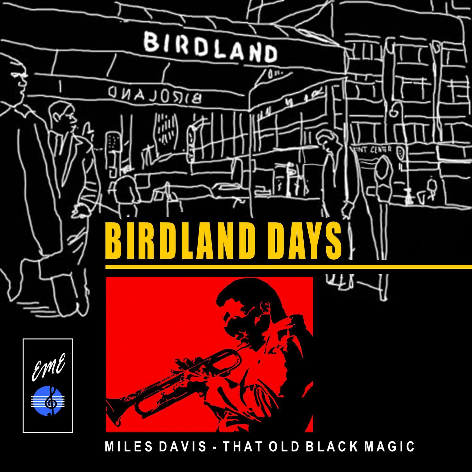 Birdland Days: That Old Black Magic