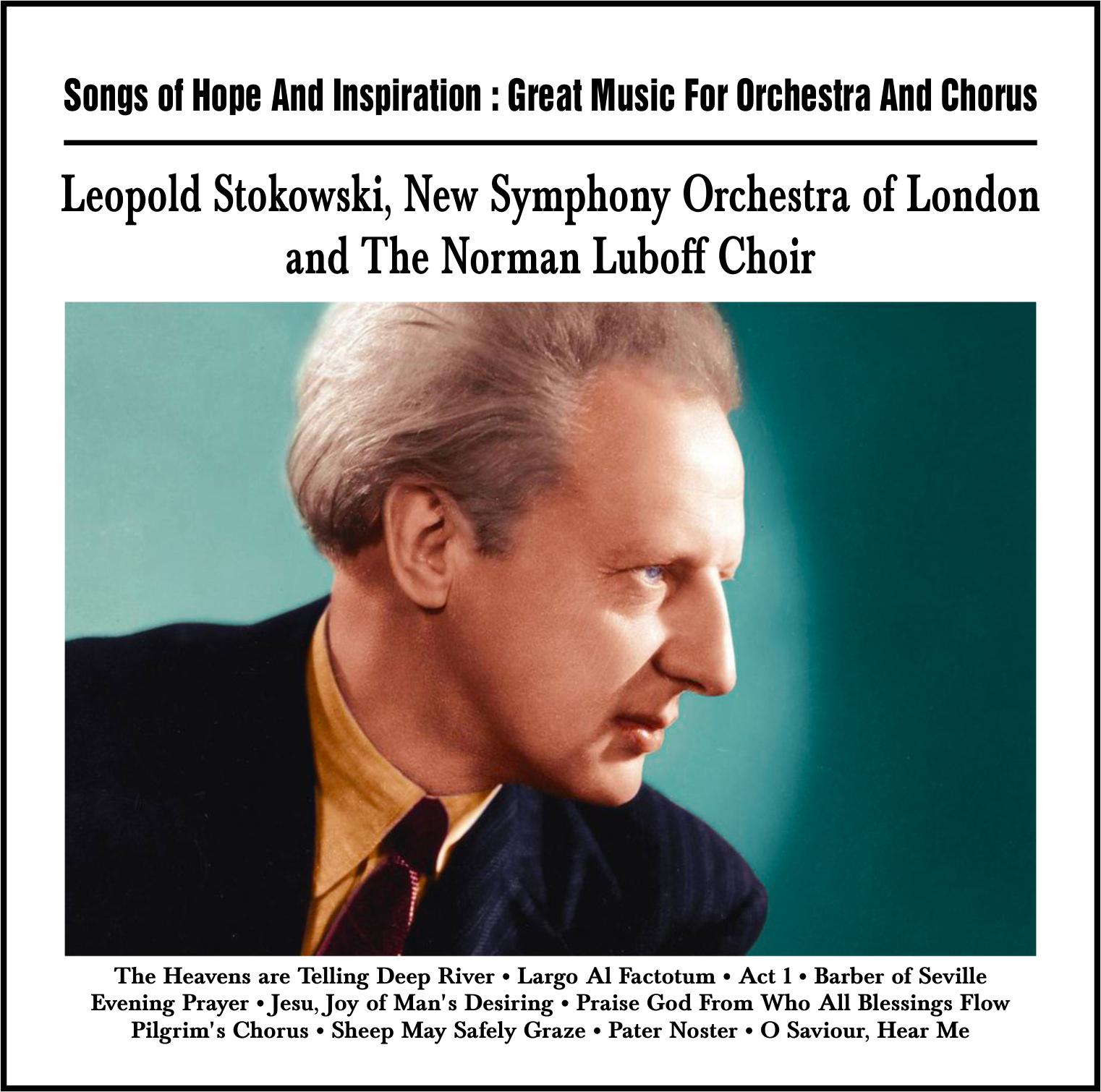 Songs of Hope And Inspiration : Great Music For Orchestra And Chorus