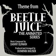 Beetlejuice - Theme from the Animated Series (Single) (Danny Elfman)