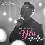 Yeu La Tha Thu (From "Em Chua 18")专辑