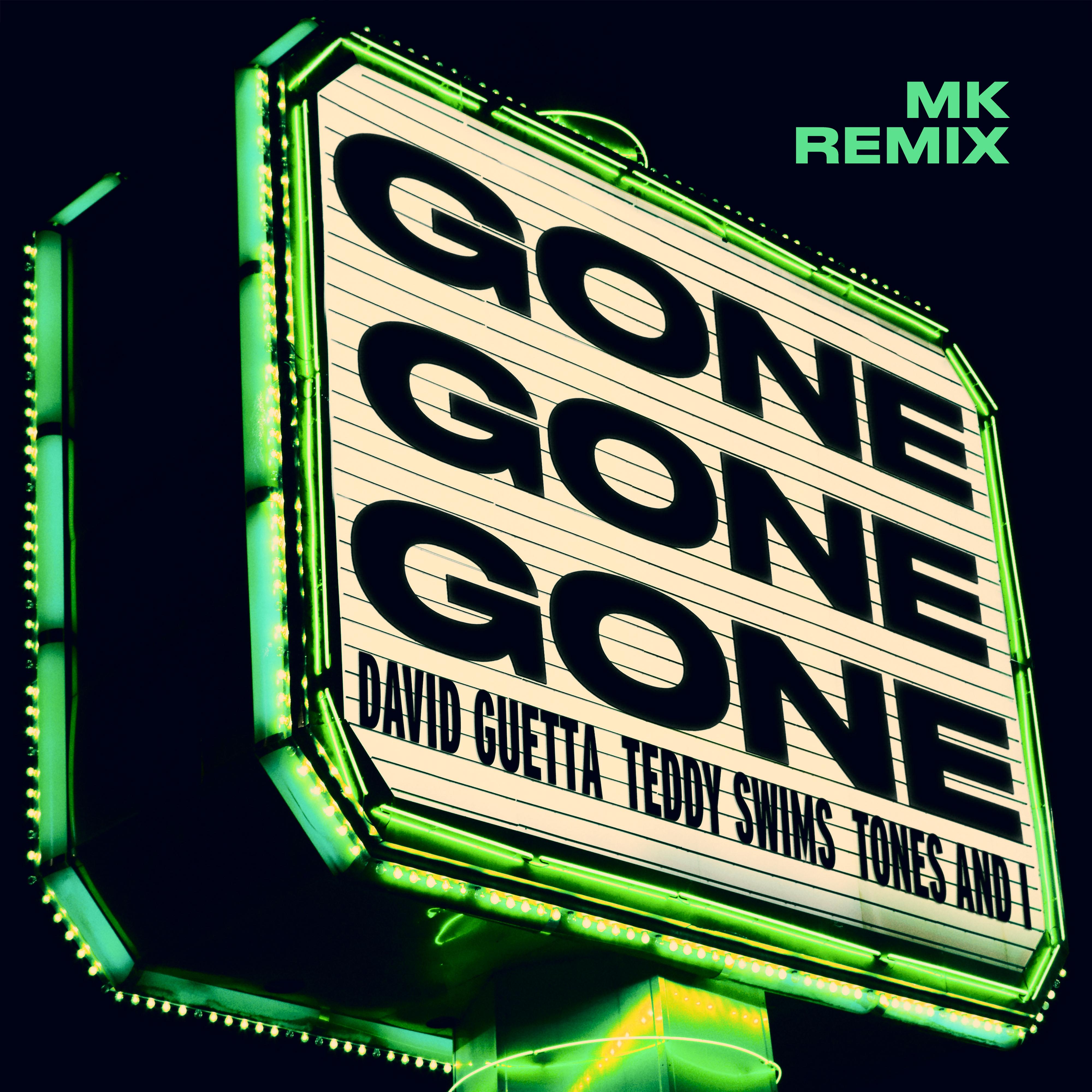 Gone Gone Gone (feat. Teddy Swims) [MK Remix Extended]