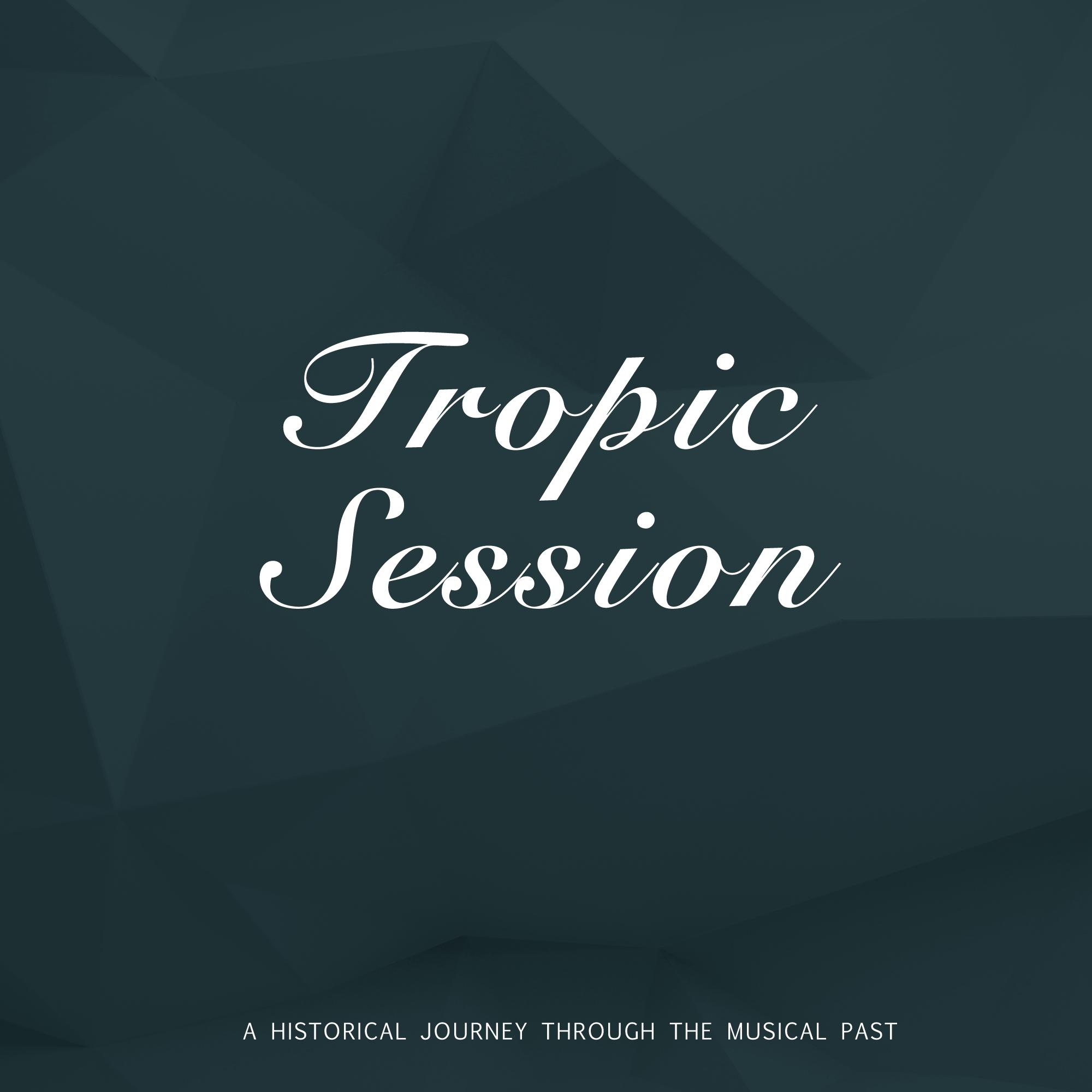 Tropic Session专辑