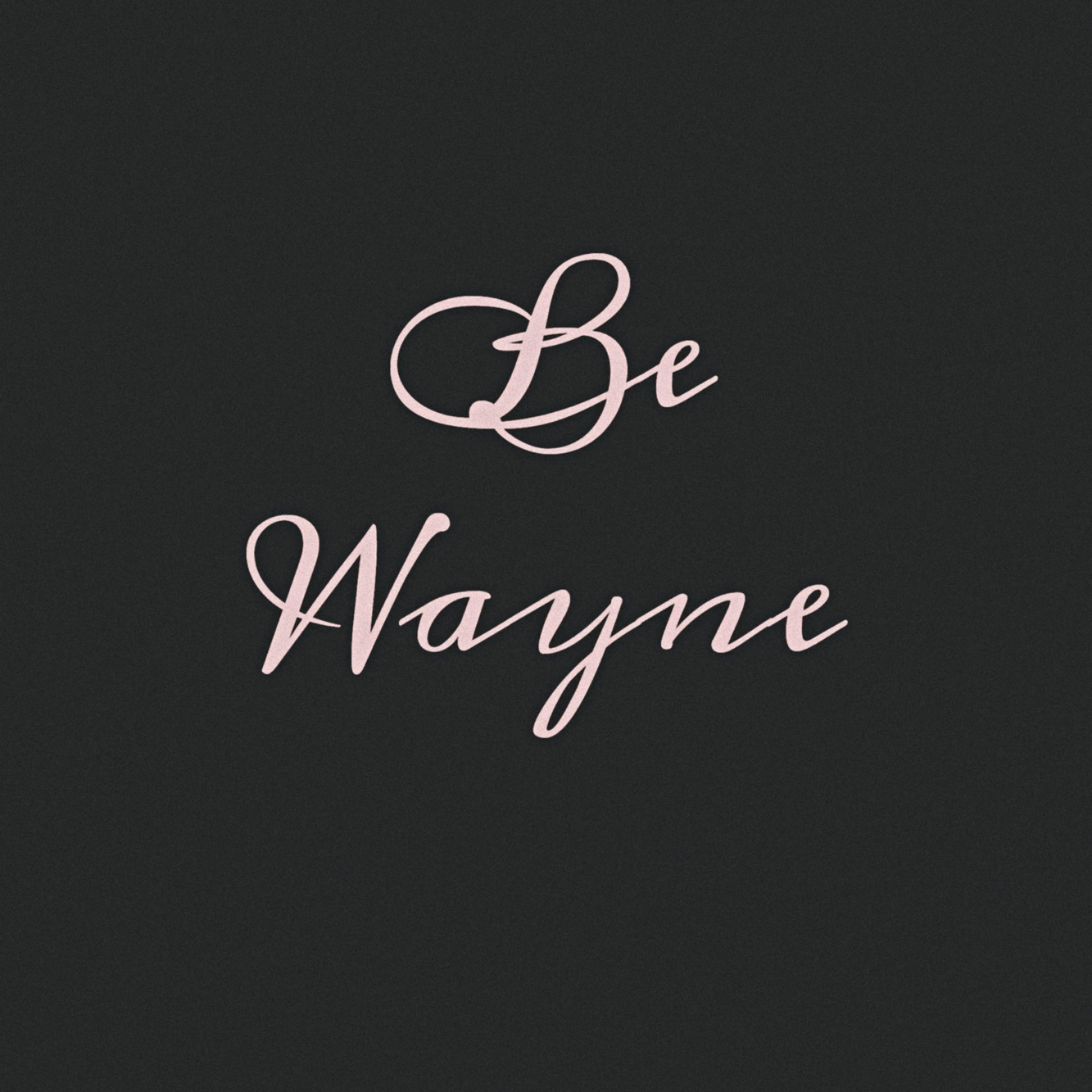 Be Wayne专辑