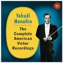 Yehudi Menuhin - The Complete American Victor Recordings专辑