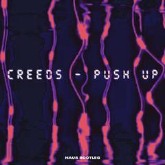 Creeds-push up（HAUS remix）