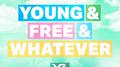 Young & Free & Whatever专辑