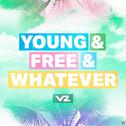 Young & Free & Whatever专辑