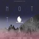 ◤SdM◢ 〓 Not Today专辑