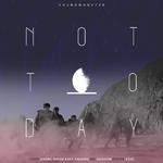 ◤SdM◢ 〓 Not Today专辑