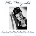 Ella Fitzgerald Sings Songs from Let No Man Write My Epitaph专辑