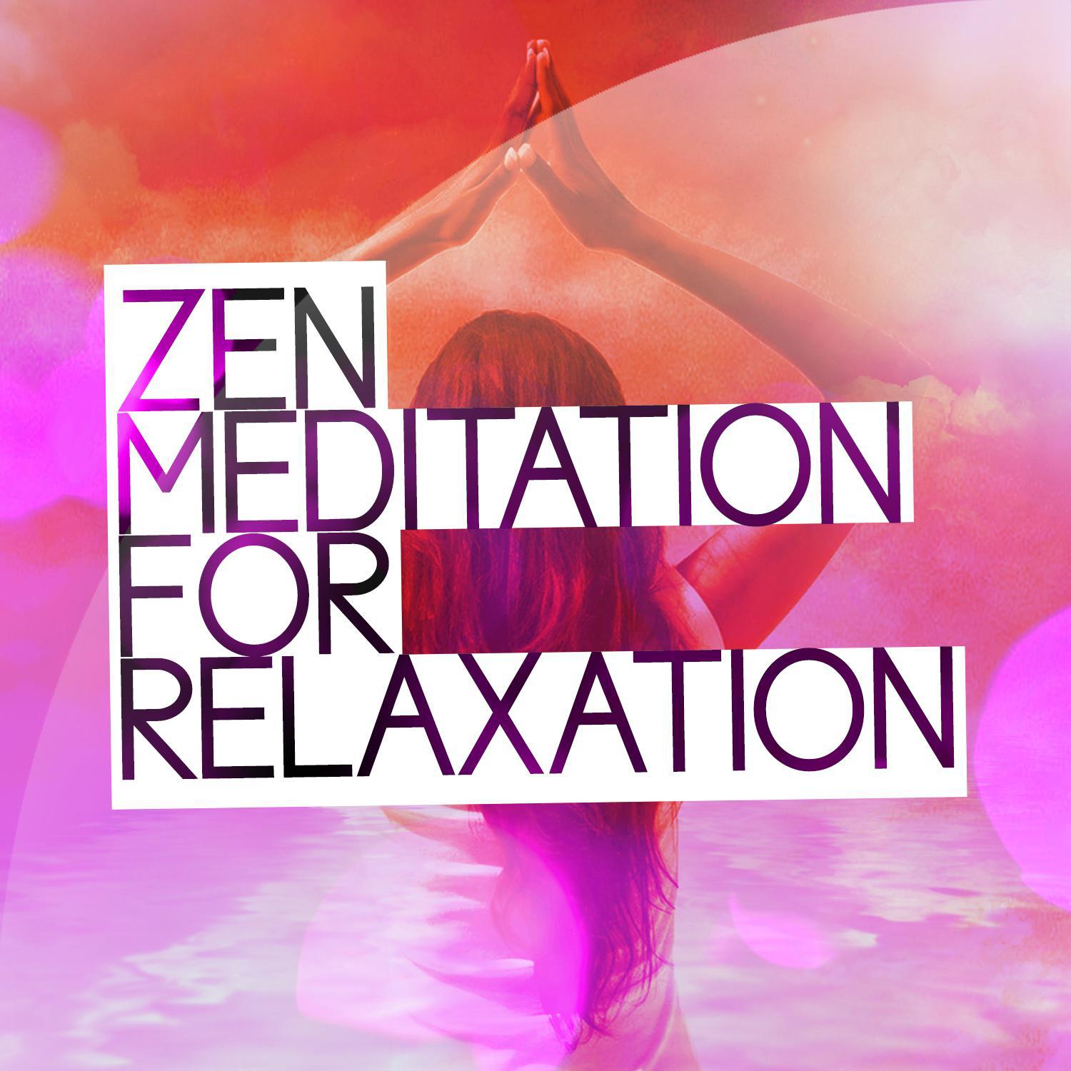 Zen Meditation for Relaxation专辑