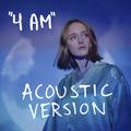 4 AM (Acoustic Version)
