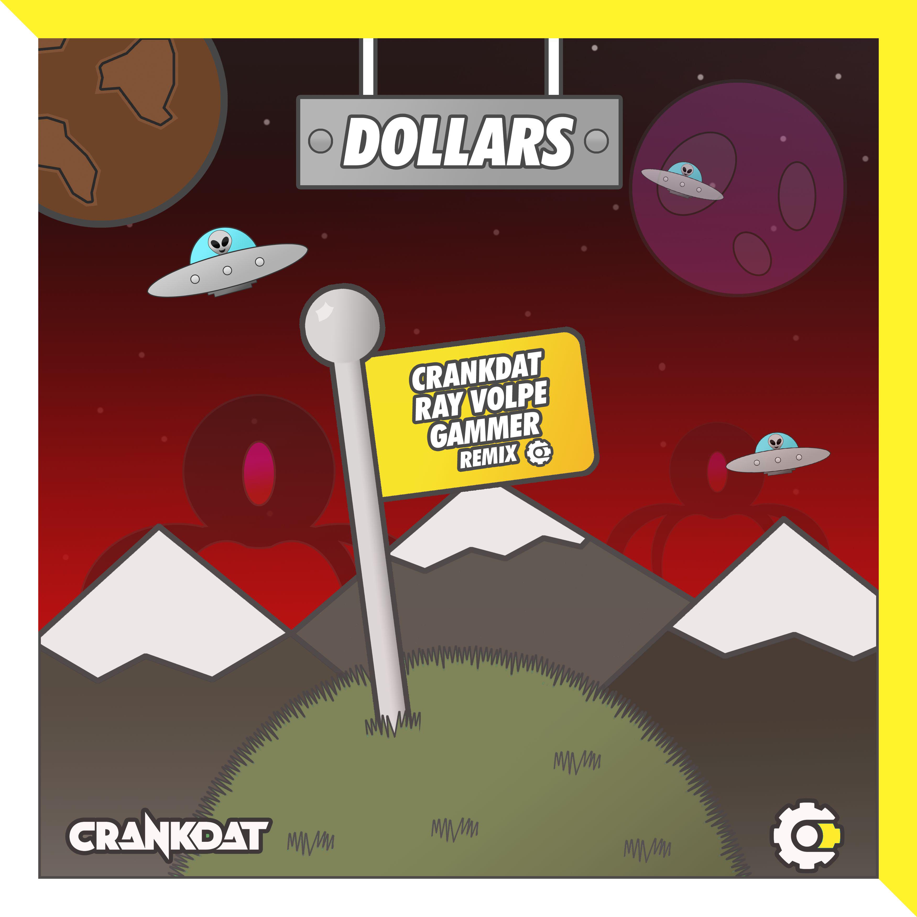 Dollars (Crankdat x Ray Volpe x Gammer Remix)专辑