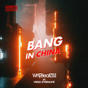 BANG IN CHINA